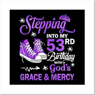 Stepping Into My 53rd Birthday With God's Grace & Mercy Bday Posters and Art